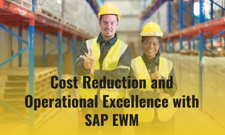 Cost-Reduction-and-Operational-Excellence-with-SAP-EWM